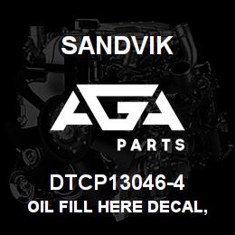 DTCP13046-4 Sandvik OIL FILL HERE DECAL, PORTUGUESE | AGA Parts