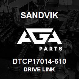 DTCP17014-610 Sandvik DRIVE LINK | AGA Parts