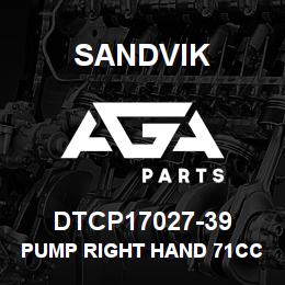 DTCP17027-39 Sandvik PUMP RIGHT HAND 71CC | AGA Parts