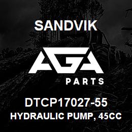 DTCP17027-55 Sandvik HYDRAULIC PUMP, 45CC LH | AGA Parts