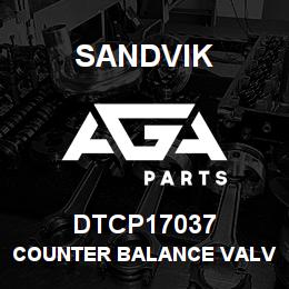 DTCP17037 Sandvik COUNTER BALANCE VALVE | AGA Parts