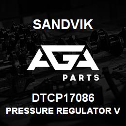 DTCP17086 Sandvik PRESSURE REGULATOR VALVE | AGA Parts