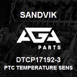 DTCP17192-3 Sandvik PTC TEMPERATURE SENSOR | AGA Parts