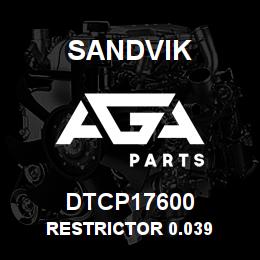 DTCP17600 Sandvik RESTRICTOR 0.039 | AGA Parts