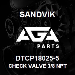 DTCP18025-5 Sandvik CHECK VALVE 3/8 NPT | AGA Parts