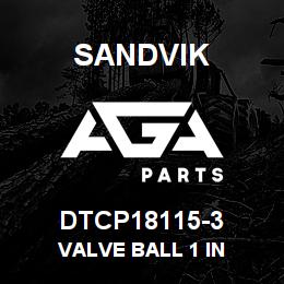 DTCP18115-3 Sandvik VALVE BALL 1 IN | AGA Parts