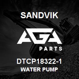 DTCP18322-1 Sandvik WATER PUMP | AGA Parts