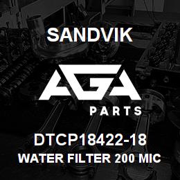 DTCP18422-18 Sandvik WATER FILTER 200 MICRON | AGA Parts