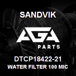 DTCP18422-21 Sandvik WATER FILTER 100 MICRON | AGA Parts