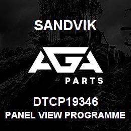 DTCP19346 Sandvik PANEL VIEW PROGRAMMED SERIAL REQD | AGA Parts