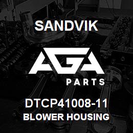 DTCP41008-11 Sandvik BLOWER HOUSING | AGA Parts