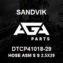 DTCP41018-29 Sandvik HOSE ASM S S 2.5X29 5/8 | AGA Parts