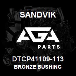 DTCP41109-113 Sandvik BRONZE BUSHING | AGA Parts