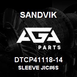 DTCP41118-14 Sandvik SLEEVE JIC#6S | AGA Parts