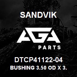 DTCP41122-04 Sandvik BUSHING 3.50 OD X 3.00 ID X 3.00 | AGA Parts