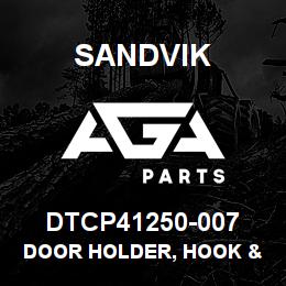 DTCP41250-007 Sandvik DOOR HOLDER, HOOK & EYE | AGA Parts