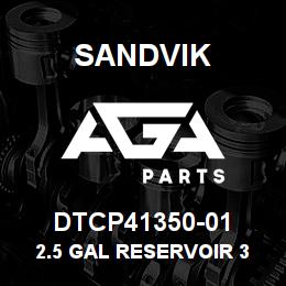 DTCP41350-01 Sandvik 2.5 GAL RESERVOIR 3 24V | AGA Parts