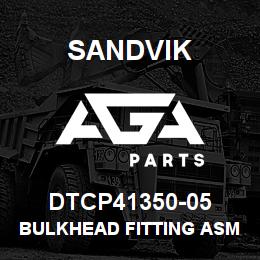 DTCP41350-05 Sandvik BULKHEAD FITTING ASM | AGA Parts