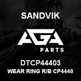 DTCP44403 Sandvik WEAR RING R/B CP44403 RB | AGA Parts