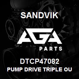 DTCP47082 Sandvik PUMP DRIVE TRIPLE OUTPUT | AGA Parts