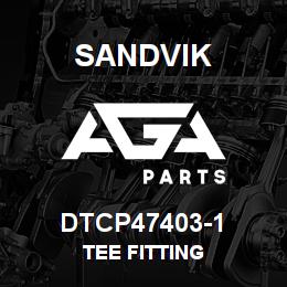 DTCP47403-1 Sandvik TEE FITTING | AGA Parts
