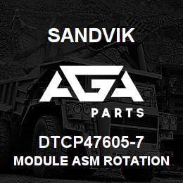 DTCP47605-7 Sandvik MODULE ASM ROTATION | AGA Parts