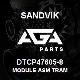 DTCP47605-8 Sandvik MODULE ASM TRAM | AGA Parts