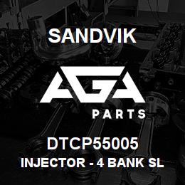 DTCP55005 Sandvik INJECTOR - 4 BANK SL1 | AGA Parts