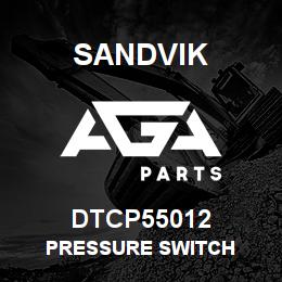 DTCP55012 Sandvik PRESSURE SWITCH | AGA Parts