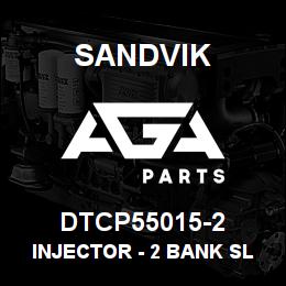 DTCP55015-2 Sandvik INJECTOR - 2 BANK SL32 | AGA Parts