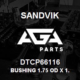 DTCP66116 Sandvik BUSHING 1.75 OD X 1.50 ID X 2.50 | AGA Parts