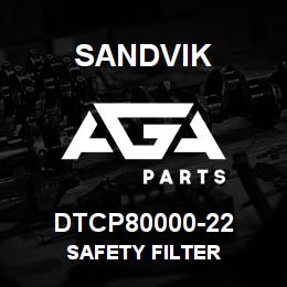 DTCP80000-22 Sandvik SAFETY FILTER | AGA Parts
