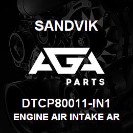 DTCP80011-IN1 Sandvik ENGINE AIR INTAKE ARRANGEMENT | AGA Parts
