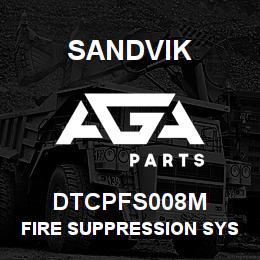 DTCPFS008M Sandvik FIRE SUPPRESSION SYSTEM | AGA Parts