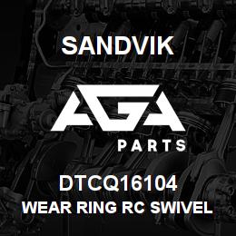 DTCQ16104 Sandvik WEAR RING RC SWIVEL | AGA Parts