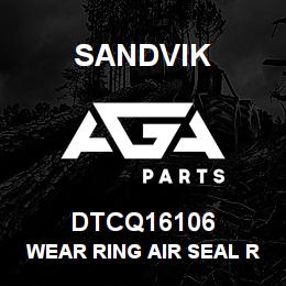 DTCQ16106 Sandvik WEAR RING AIR SEAL RC SWIVEL | AGA Parts
