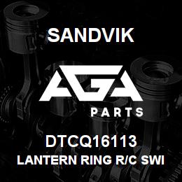 DTCQ16113 Sandvik LANTERN RING R/C SWIVEL | AGA Parts
