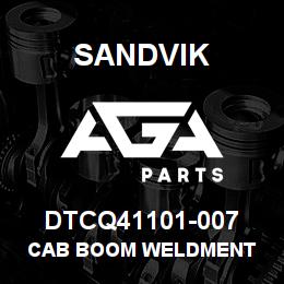 DTCQ41101-007 Sandvik CAB BOOM WELDMENT | AGA Parts