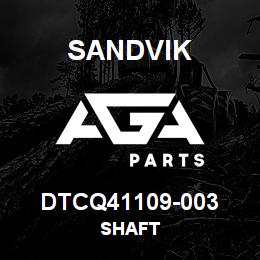 DTCQ41109-003 Sandvik SHAFT | AGA Parts