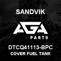 DTCQ41113-BPC Sandvik COVER FUEL TANK | AGA Parts