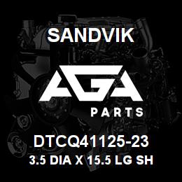 DTCQ41125-23 Sandvik 3.5 DIA X 15.5 LG SHAFT | AGA Parts
