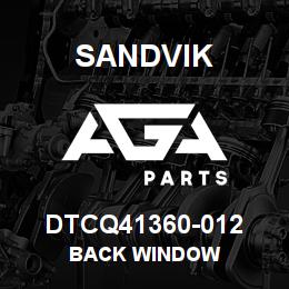 DTCQ41360-012 Sandvik BACK WINDOW | AGA Parts