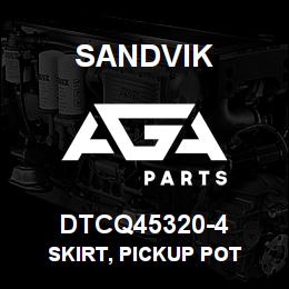 DTCQ45320-4 Sandvik SKIRT, PICKUP POT | AGA Parts