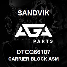 DTCQ66107 Sandvik CARRIER BLOCK ASM | AGA Parts