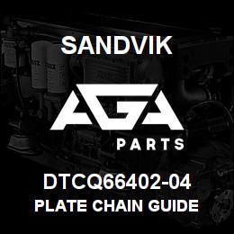 DTCQ66402-04 Sandvik PLATE CHAIN GUIDE | AGA Parts
