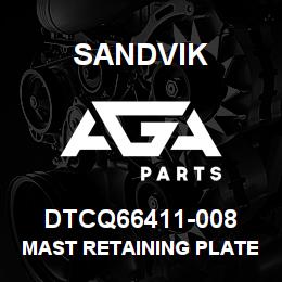 DTCQ66411-008 Sandvik MAST RETAINING PLATE | AGA Parts
