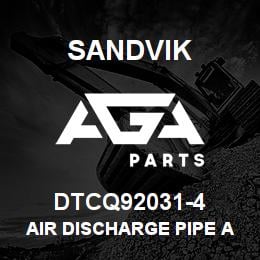 DTCQ92031-4 Sandvik AIR DISCHARGE PIPE ASM | AGA Parts