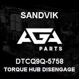 DTCQ9Q-5758 Sandvik TORQUE HUB DISENGAGEMENT KIT | AGA Parts