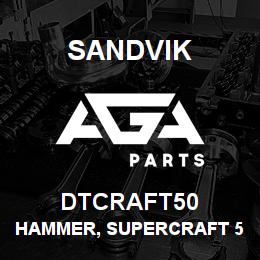 DTCRAFT50 Sandvik HAMMER, SUPERCRAFT 50 MM | AGA Parts