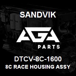 DTCV-8C-1600 Sandvik 8C RACE HOUSING ASSY | AGA Parts